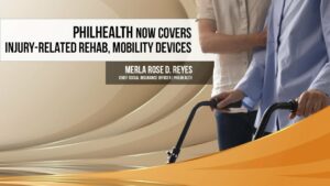 PhilHealth Expands Coverage to Include Rehabilitation for Injuries and Essential Mobility Aids